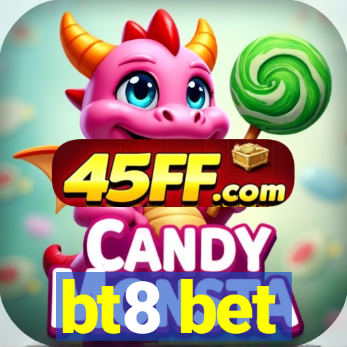 bt8 bet